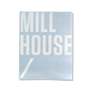 10" Vinyl Mill House Sticker